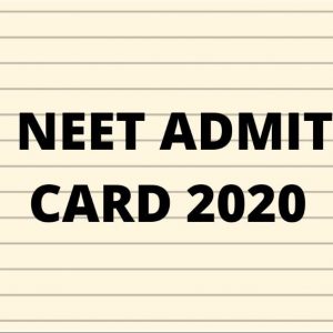 NEET 2020 Admit Card