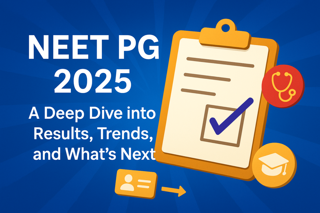 NEET PG 2025 results and cut-off trends